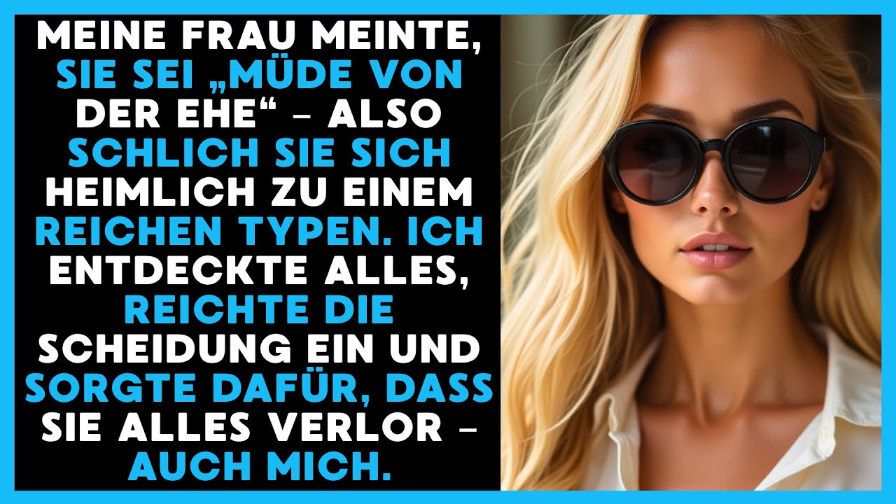 Ehefrau betr&uuml;gt mich aus Langeweile mit einem Reichen &ndash; ich ging, und sie verlor alles.