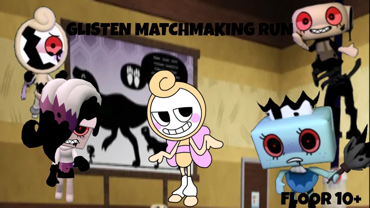 Glisten Matchmaking Run! Floor 10+