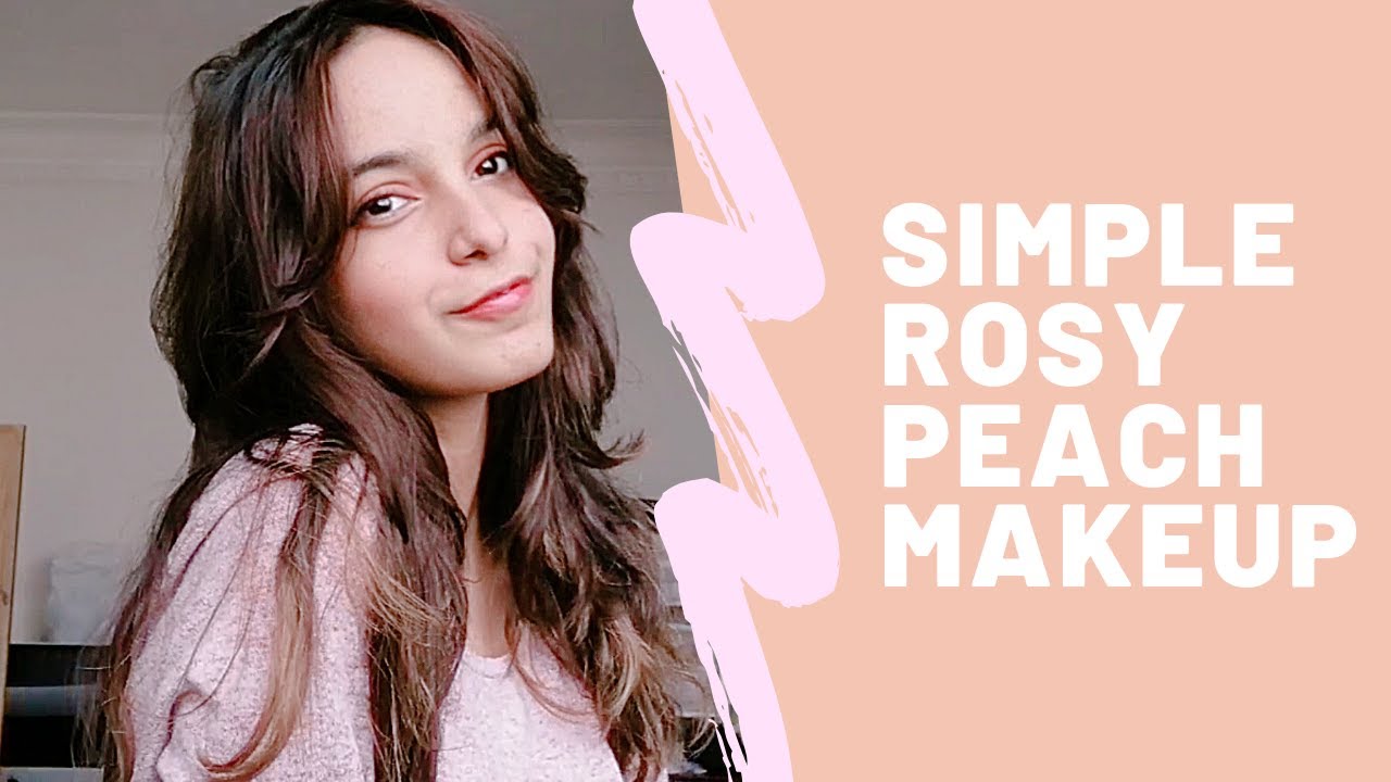 ♡ SIMPLE ROSY PEACH AND CUTE MAKEUP ♡
