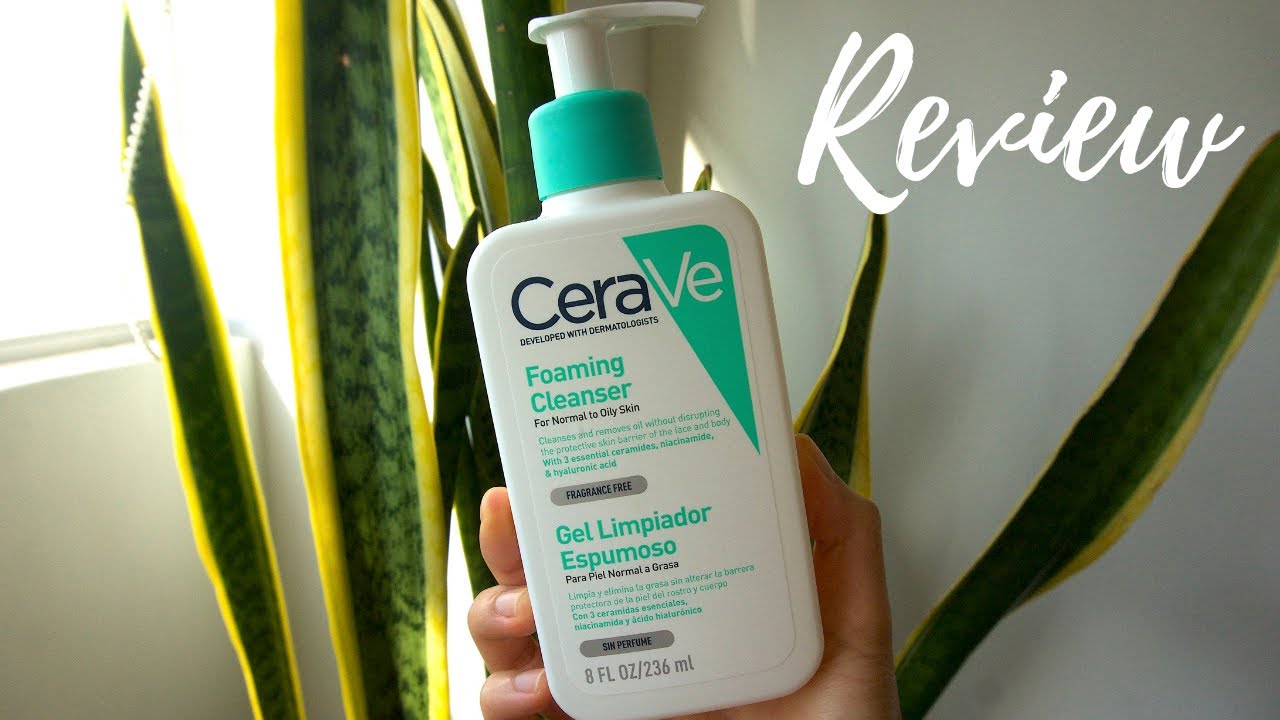 REVIEW CeraVe Limpiador Espumoso - Uso correcto - Limpieza facial