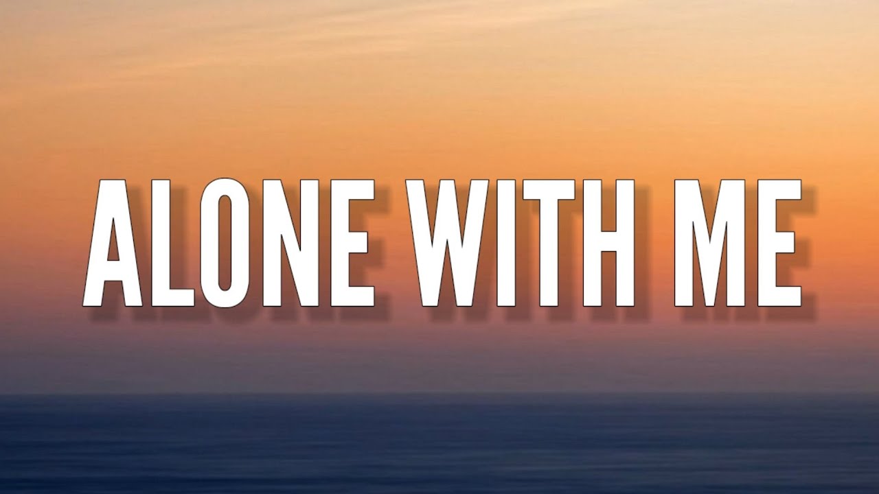 HOPSIN - ALONE WITH ME ( LYRICS)