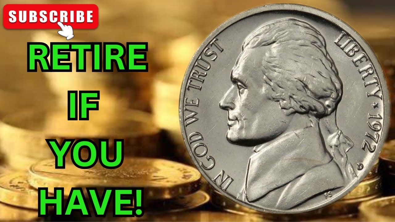 Jefferson Nickels 1972  that are Worth more than a Nickel !!