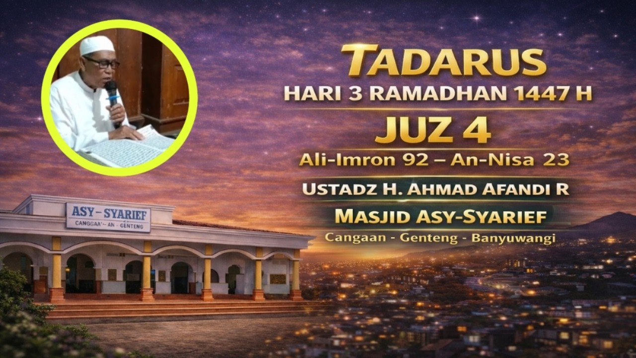 Tadarus Al-Qur’an Hari 3 Ramadhan 1447 H | Juz 4 | Ali-Imron 92 – An-Nisa 23 | Ustadz H.  Afandi R