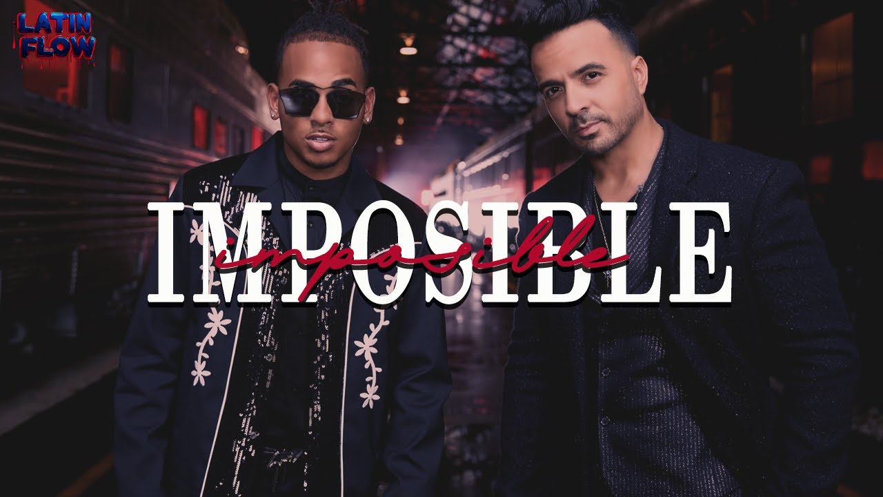 Luis Fonsi, Ozuna - Imposible (Letra)
