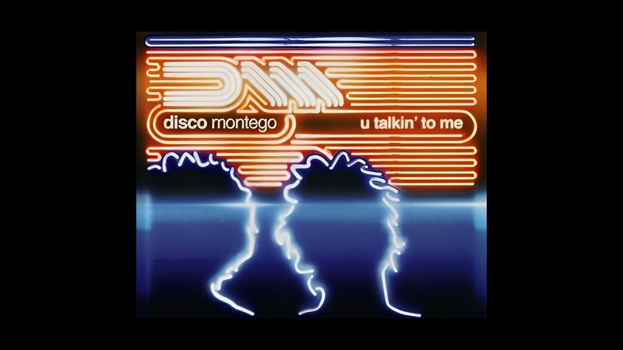 U Talkin' to Me - Disco Montego (HD)