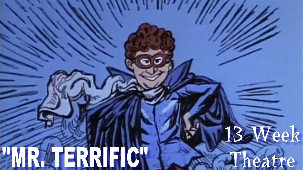 «Мистер Террифик» — 13-недельный театр