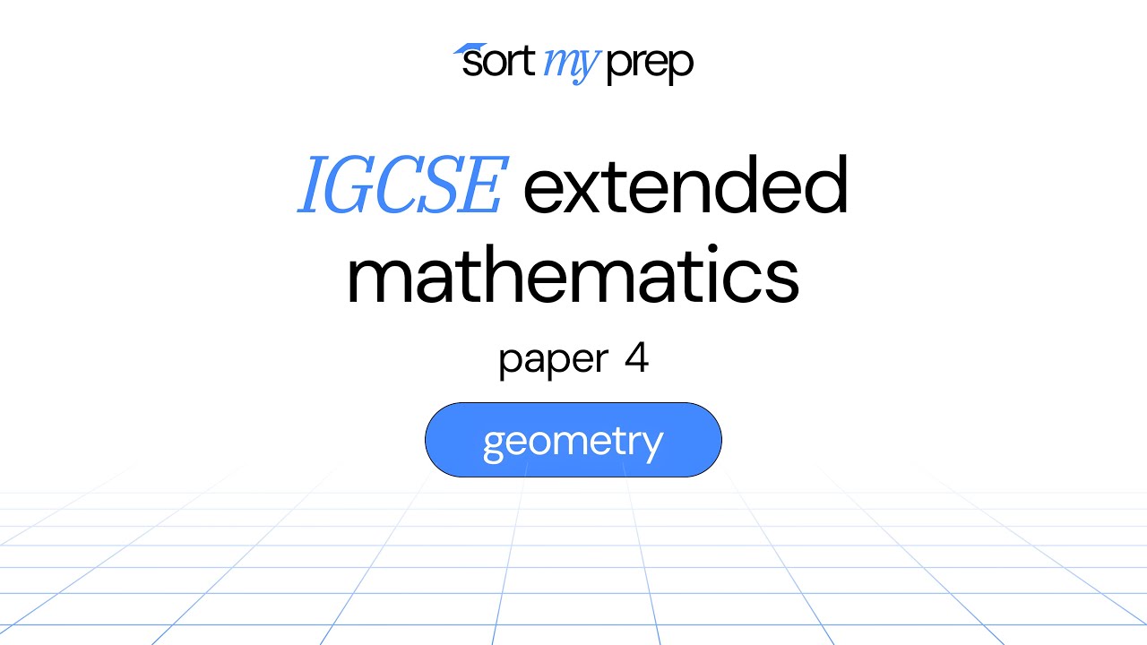 igcse extended mathematics | paper 4 | geometry
