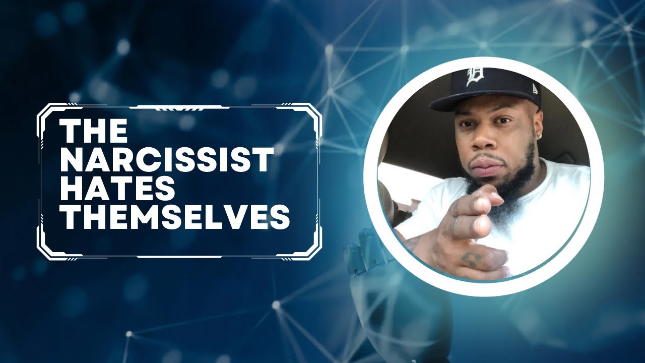 The Narcissist Hates Themselves