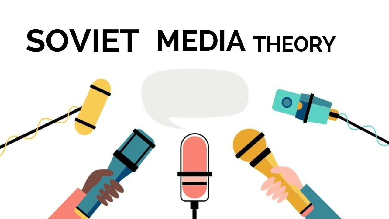 SOVIET MEDIA THEORY