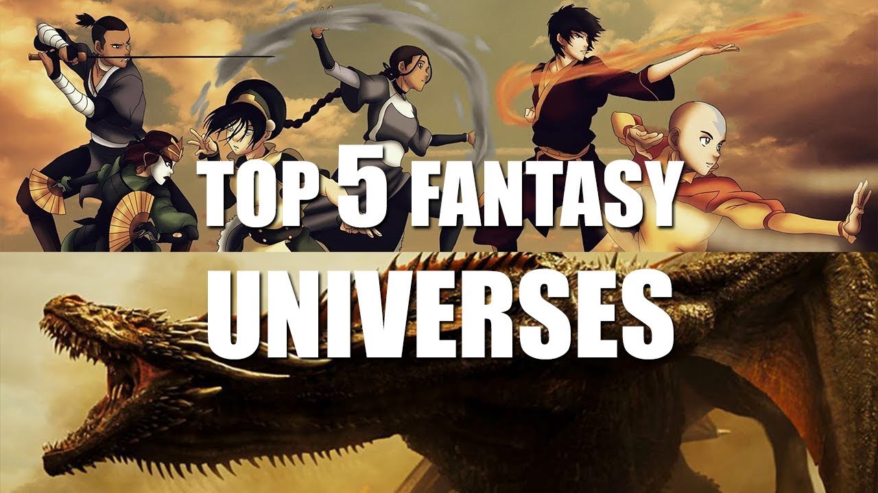 TOP 5 FANTASY UNIVERSES