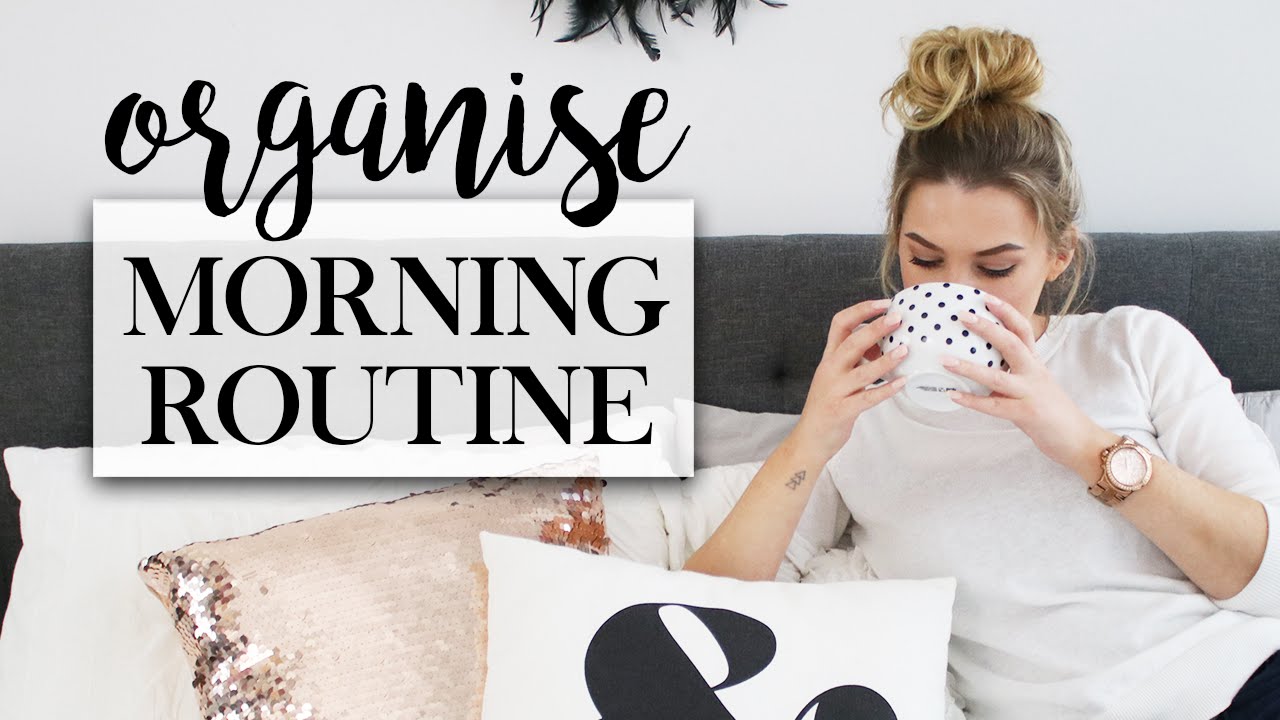 How To Organise Your Morning Routine - Organisation Hacks #TheAugustDaily