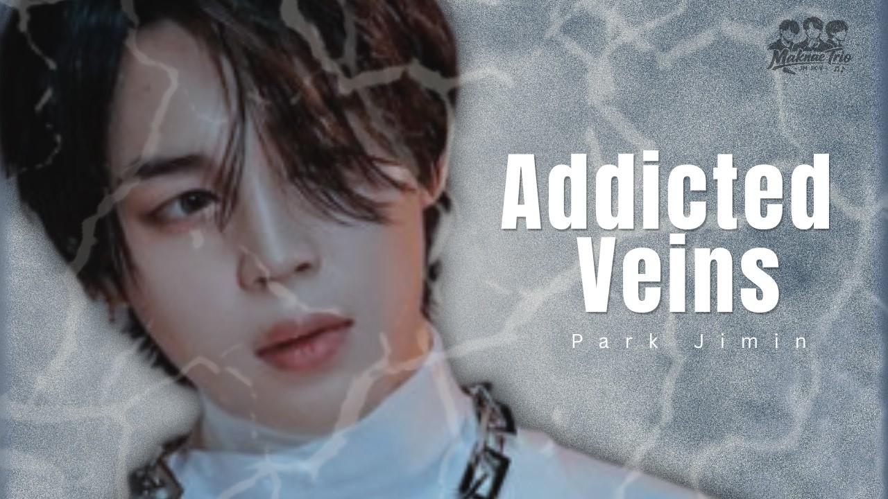 BTS  박지민 Jimin | “Addicted Veins”  – FMV