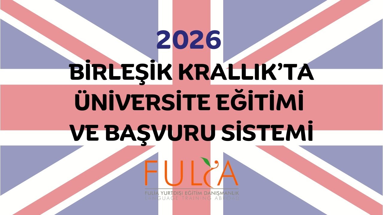 Birleşik Krallık'ta Lisans Eğitimi Webinarı - UCAS 2026
