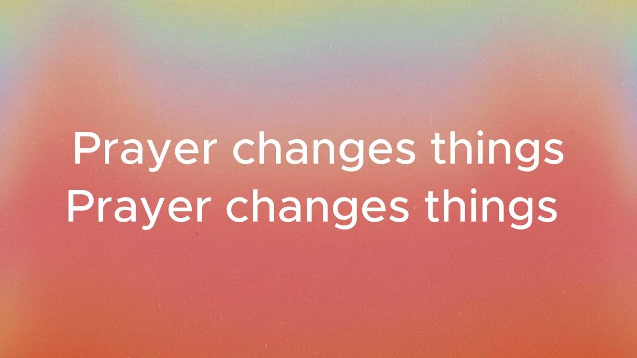 First Love Music - Prayer Changes Things - lyrics with Vocals