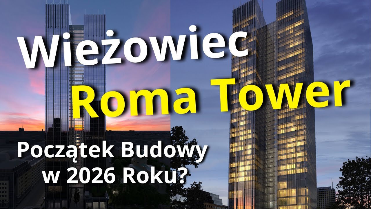 Roma Tower - Construction to Begin in 2026? Warsaw Skyscraper a Competition for Złota 44?
