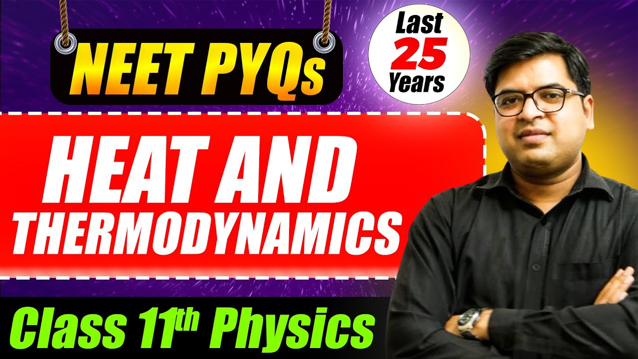 Heat & Thermodynamics PYQ NEET | Highest Weightage Chapter | Physics Class 11