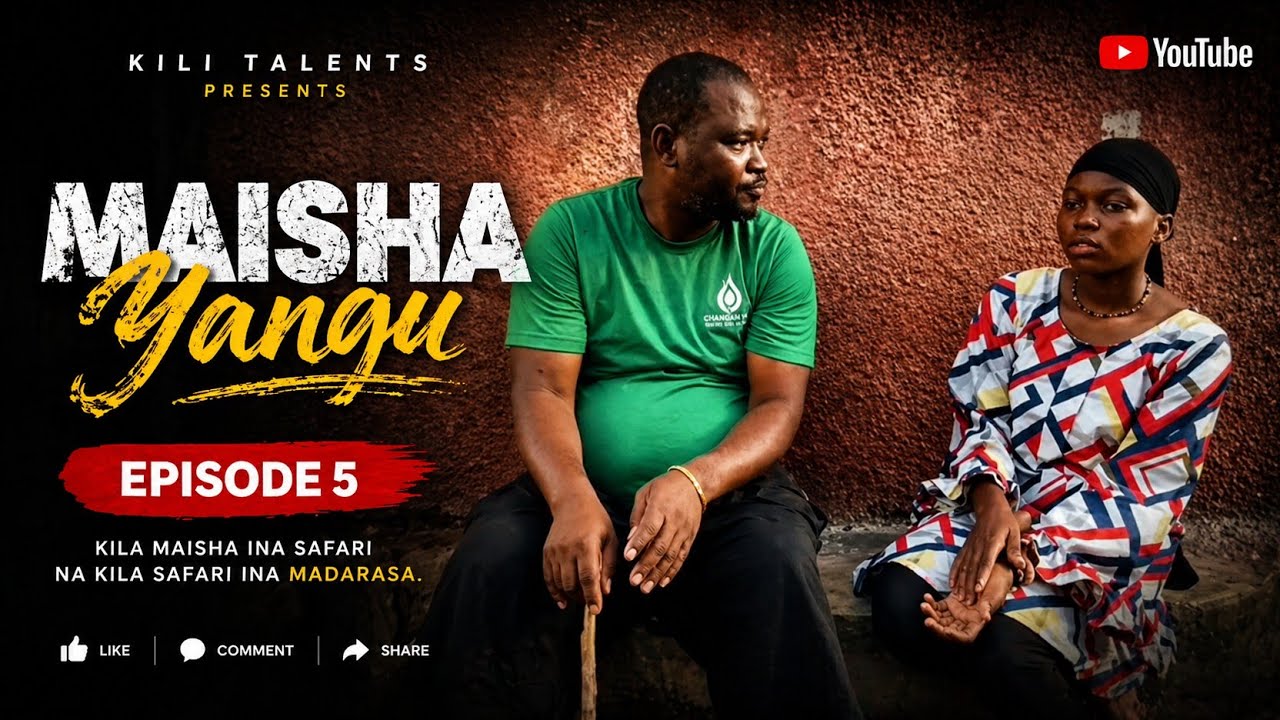 Maisha yangu epsod 5 kalibuni sana kuitizama nitamthilia yenye kuelimisha na kuburudisha