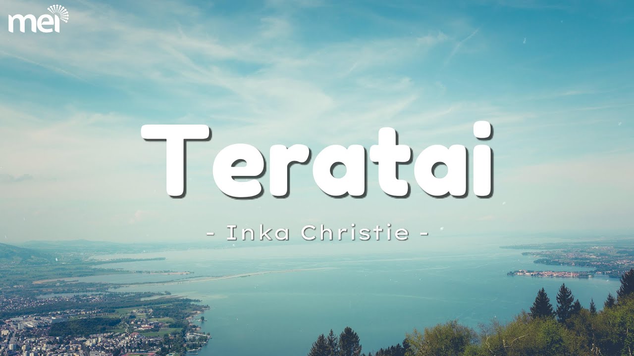 Teratai - Inka Christie [ Lirik ]