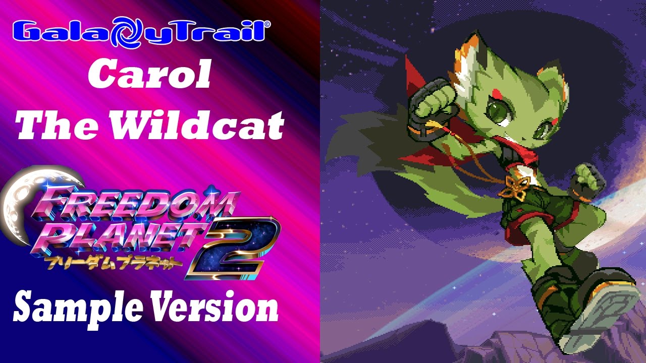 Freedom Planet 2 Demo - Carol Gameplay