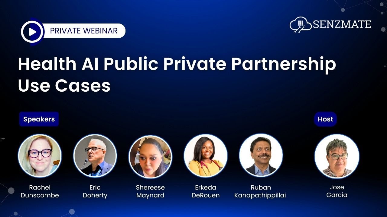 Health AI Public-Private Partnerships: Real-World Use Cases | SenzMate Private Webinar
