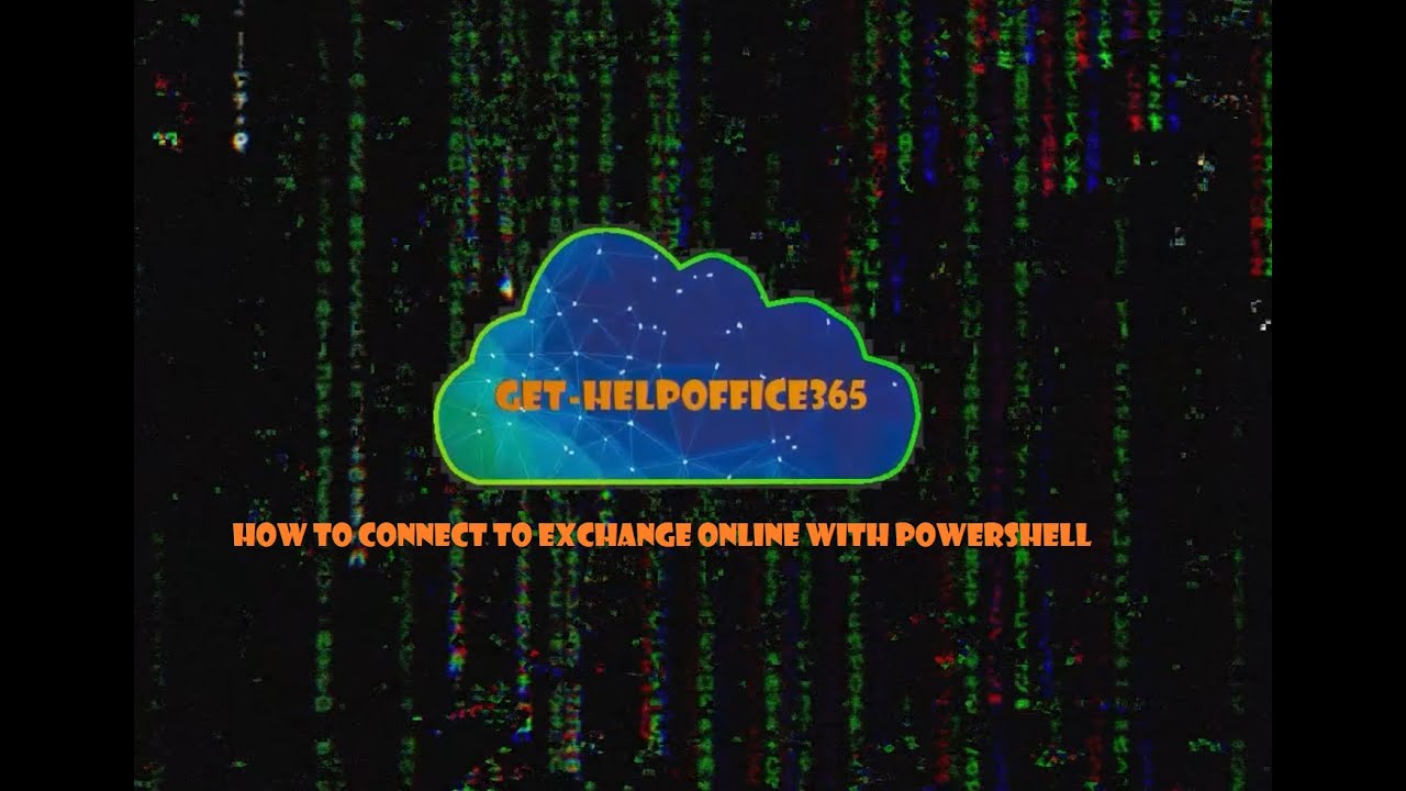 How to connect to Exchange Online with Powershell