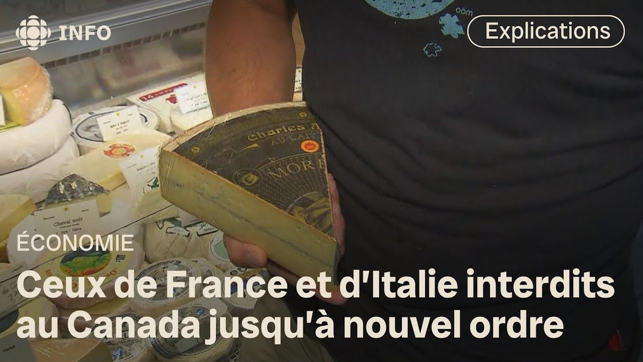 Des fromages au lait cru européens interdits d'entrée au Canada | Première ligne