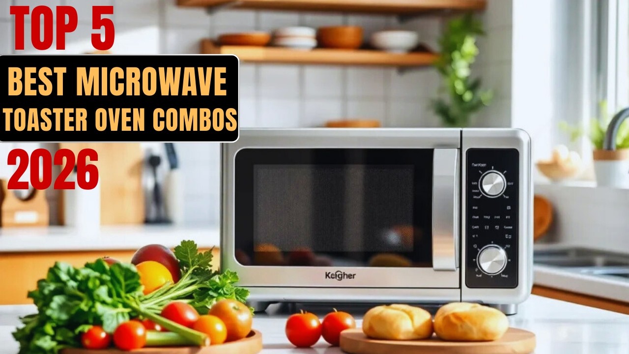 The Top 5 Best Microwave Toaster Oven Combos 2026