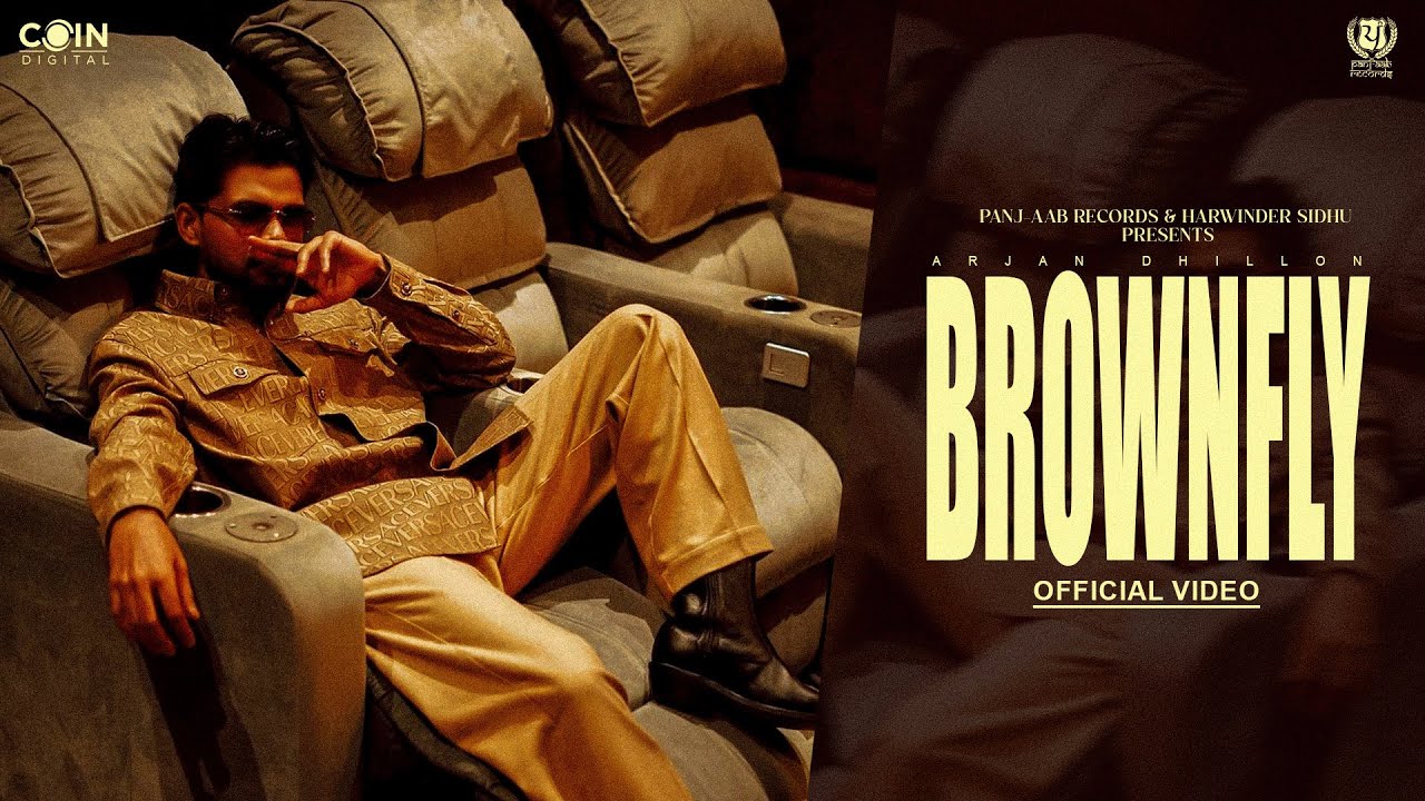 Brownfly (Official Video) Arjan Dhillon | Latest Punjabi Songs
