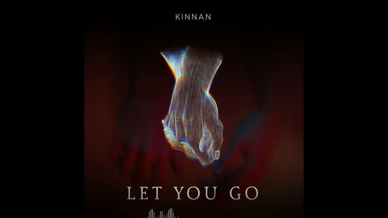 Kinnan - Let You Go