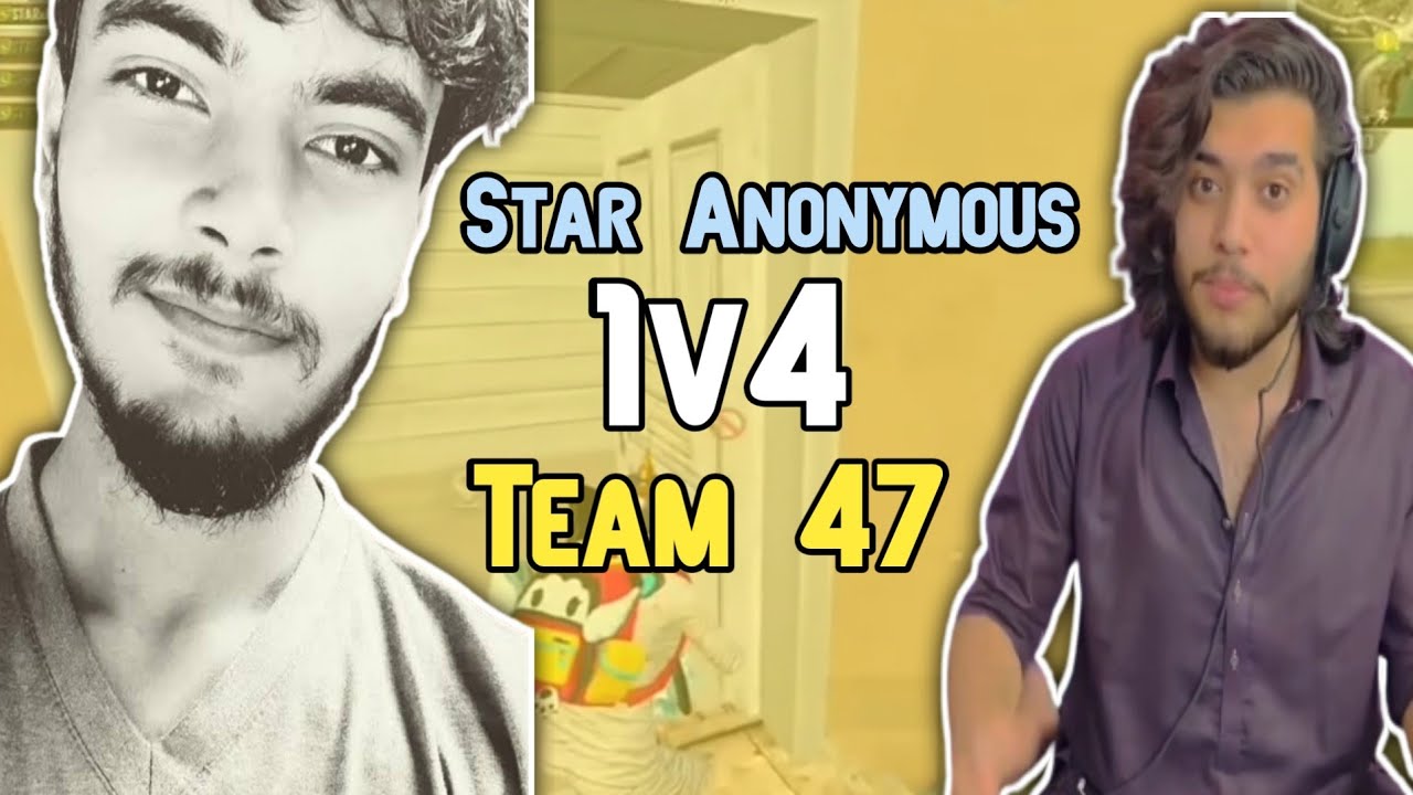 Star Anonymous 1v4 Clutch On Team 47 | Anonymous 1v4 Clutch On 47 Khalifa Team