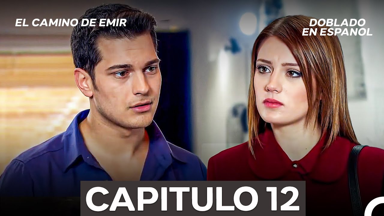 El Camino De Emir Capítulo 12 (Doblado en Español)