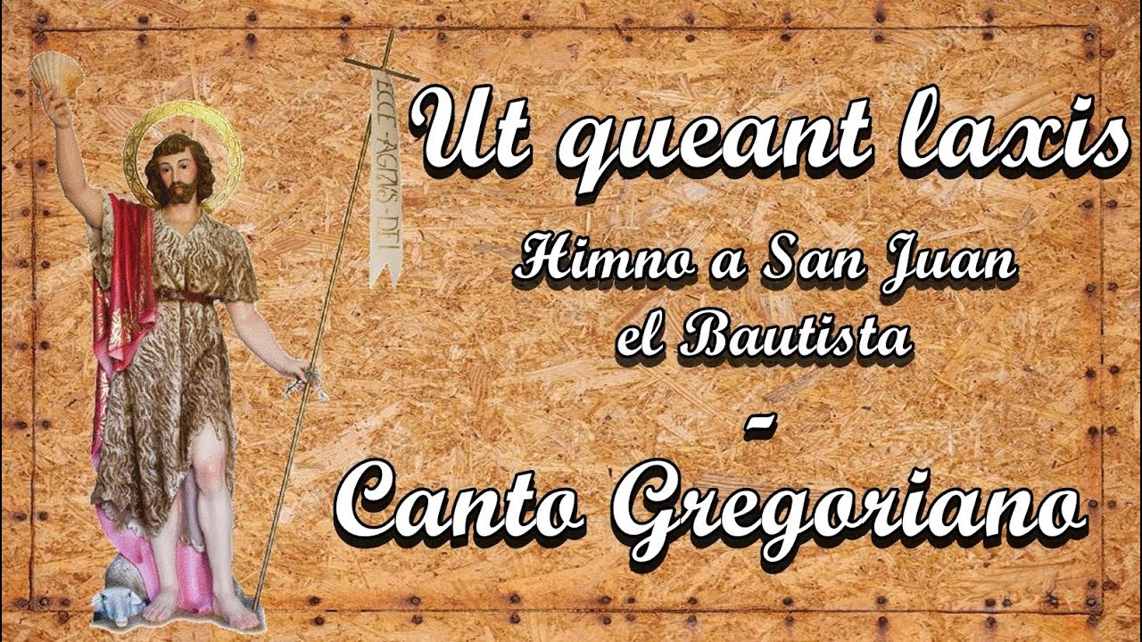 Ut queant laxis - Himno a San Juan el Bautista - Canto Gregoriano (traducido)