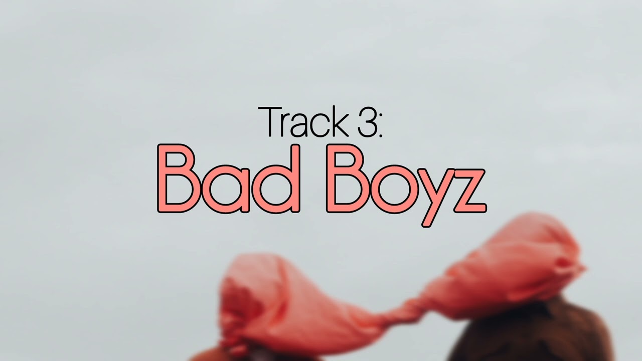 Track 3   Bad Boyz