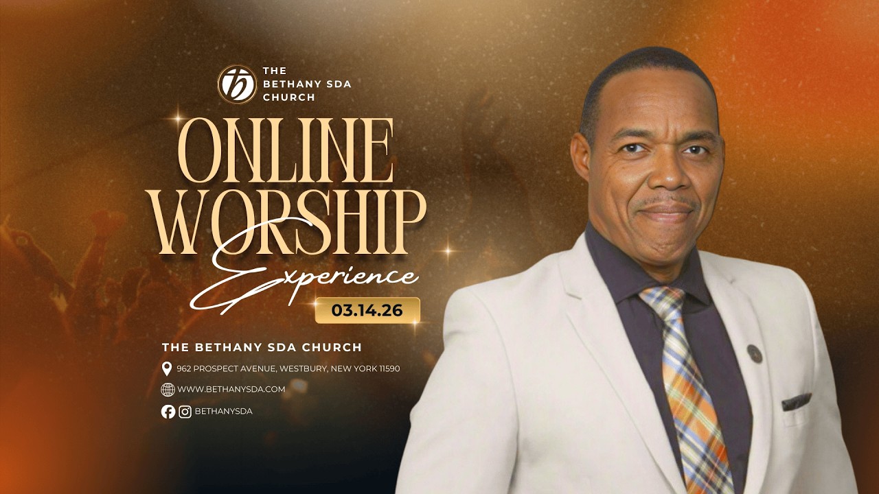 Bethany SDA Church | Online Worship Experience | Pastor Selvin Stewart | March 14th, 2026