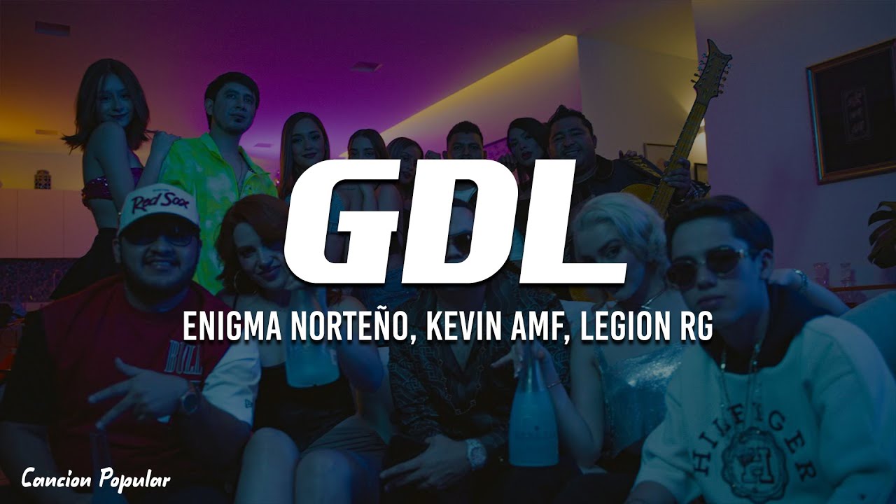 Enigma Norte&ntilde;o, Kevin AMF, Legion Rg - GDL(Letra\Lyrics)