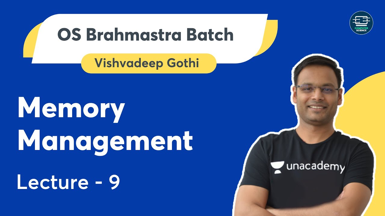Memory Management | Lecture 9 | OS Brahmastra Batch | Vishvadeep Gothi
