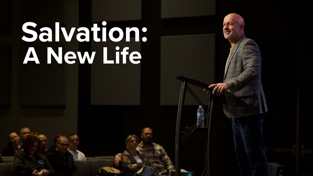 NEW - Salvation: A New Life - Week 2