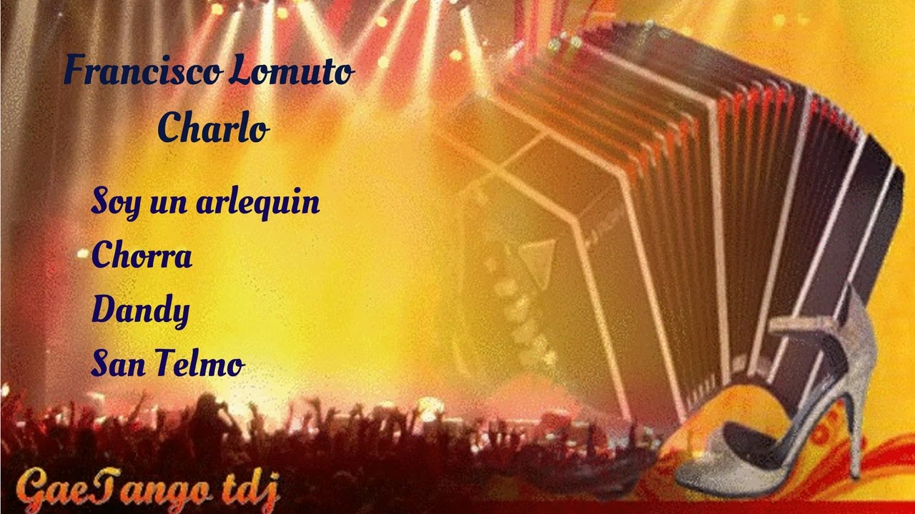 Tanda di tango Francisco Lomuto Charlo  1928 32