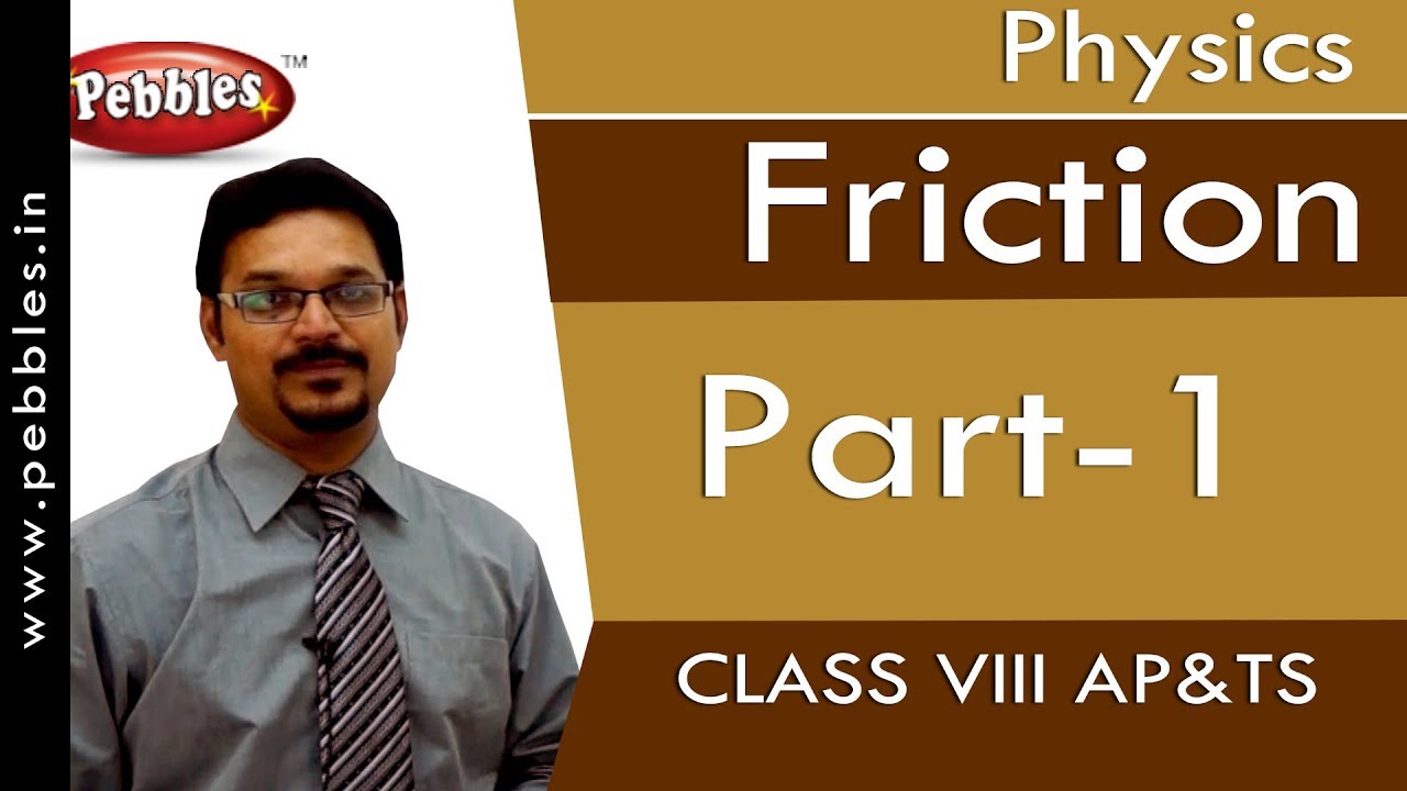 Part-1 : Friction | Physics | Class 8 | AP&TS Syllabus
