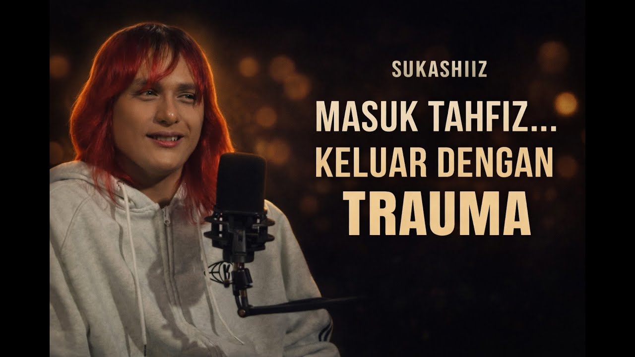 Dari Tahfiz ke Trauma: Kisah Gelap Sukashiiz Yang Tak Pernah Diceritakan