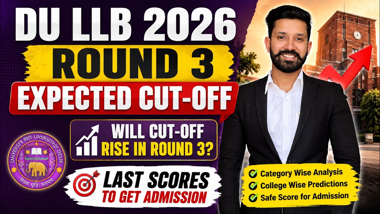 DU LLB 2026 Round 3 Expected Cut-Off | Faculty of Law,University of Delhi Cut-off for CLC, LC1 & LC2