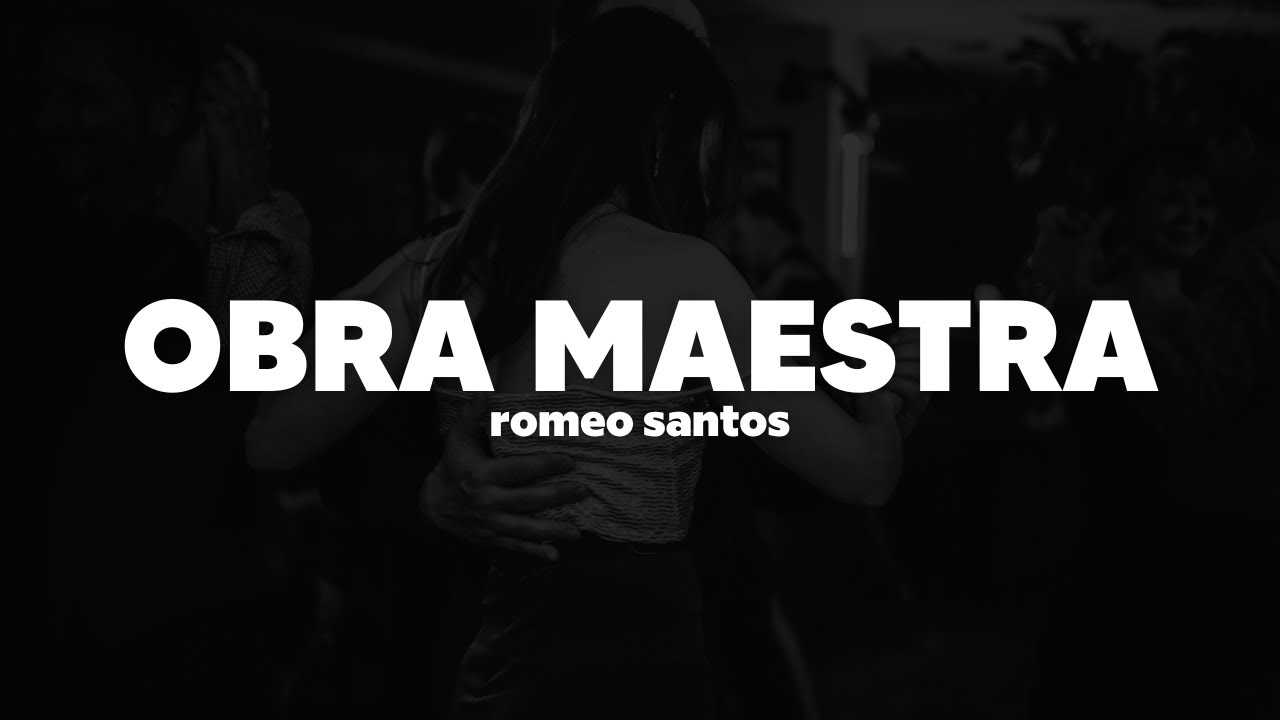 Romeo Santos - Obra Maestra | Letra