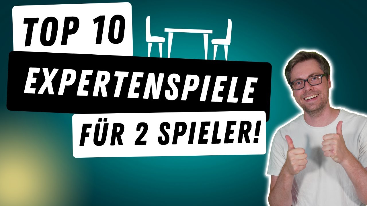 Topliste: Dies sind meine liebsten Expertenspiele f&uuml;r 2 Spieler!