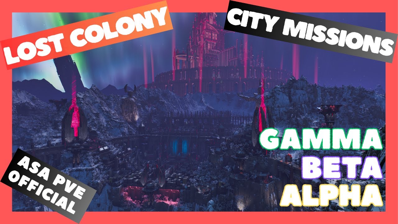 Городские миссии Затерянной Колонии (Гамма - Бета - Альфа) ARK ASA Официальный PVE #LostColony