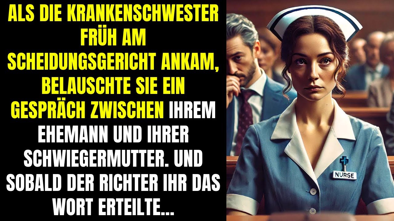Früh im Scheidungsgericht belauschte die Krankenschwester ihren Mann. Doch dann bekam sie das Wort..