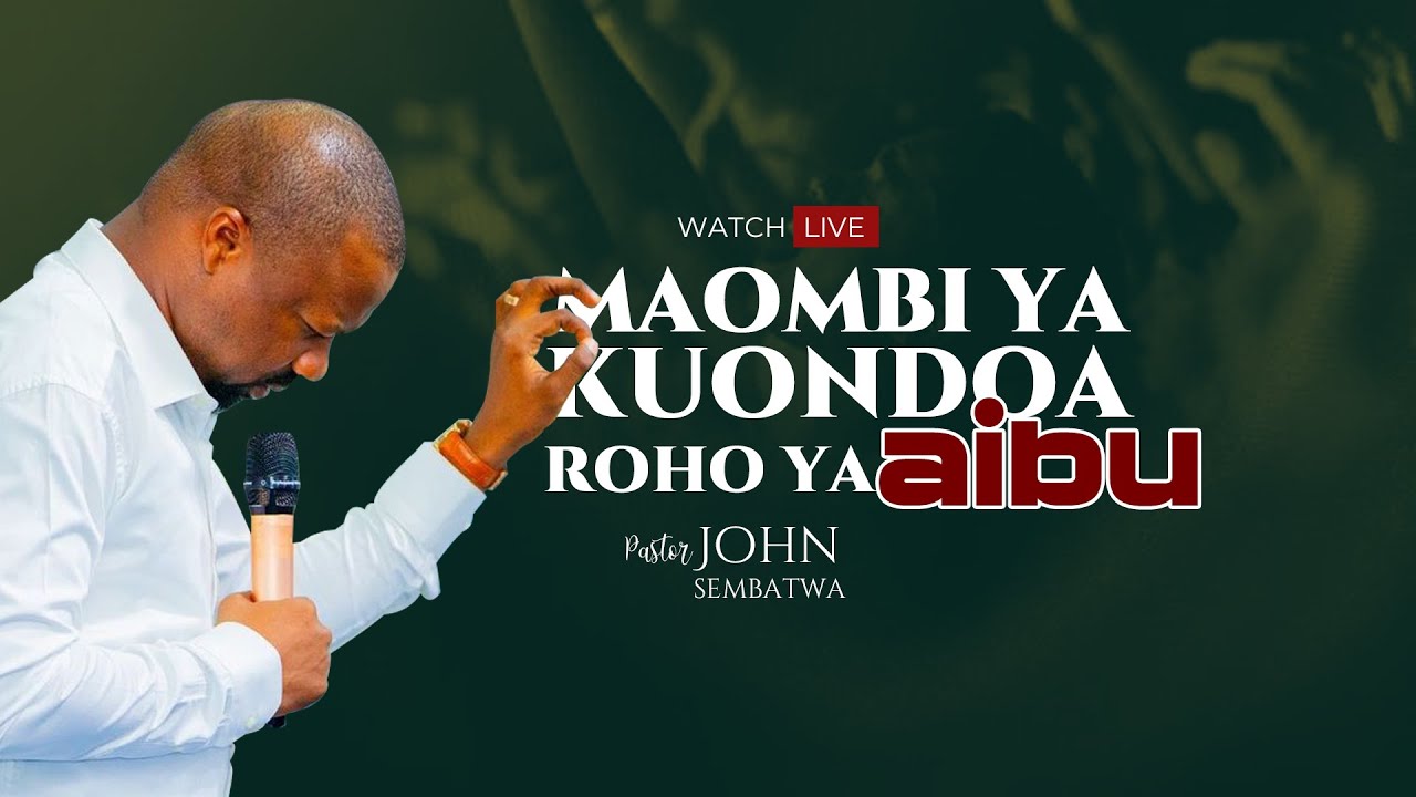 LIVE: Maombi ya Kuondoa Roho ya Aibu | 27 April 2024 | Pastor John Sembatwa