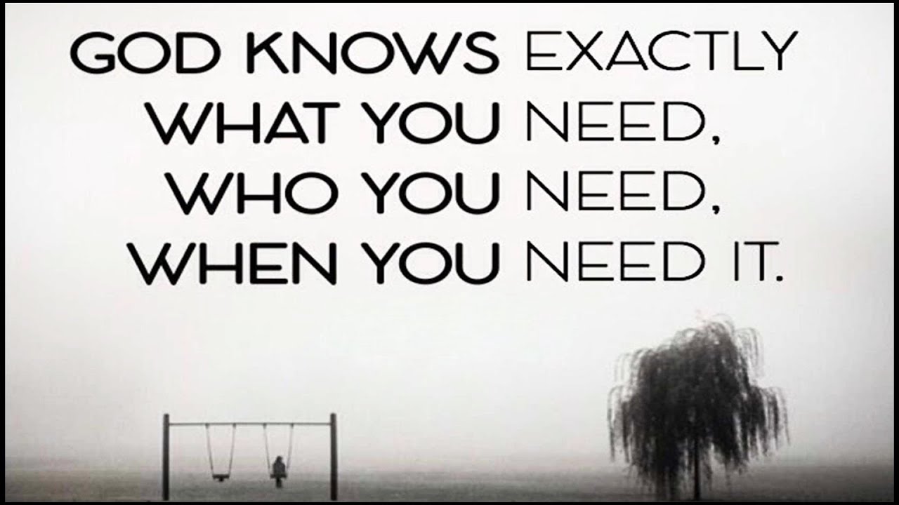 GOD KNOWS EXACTLY