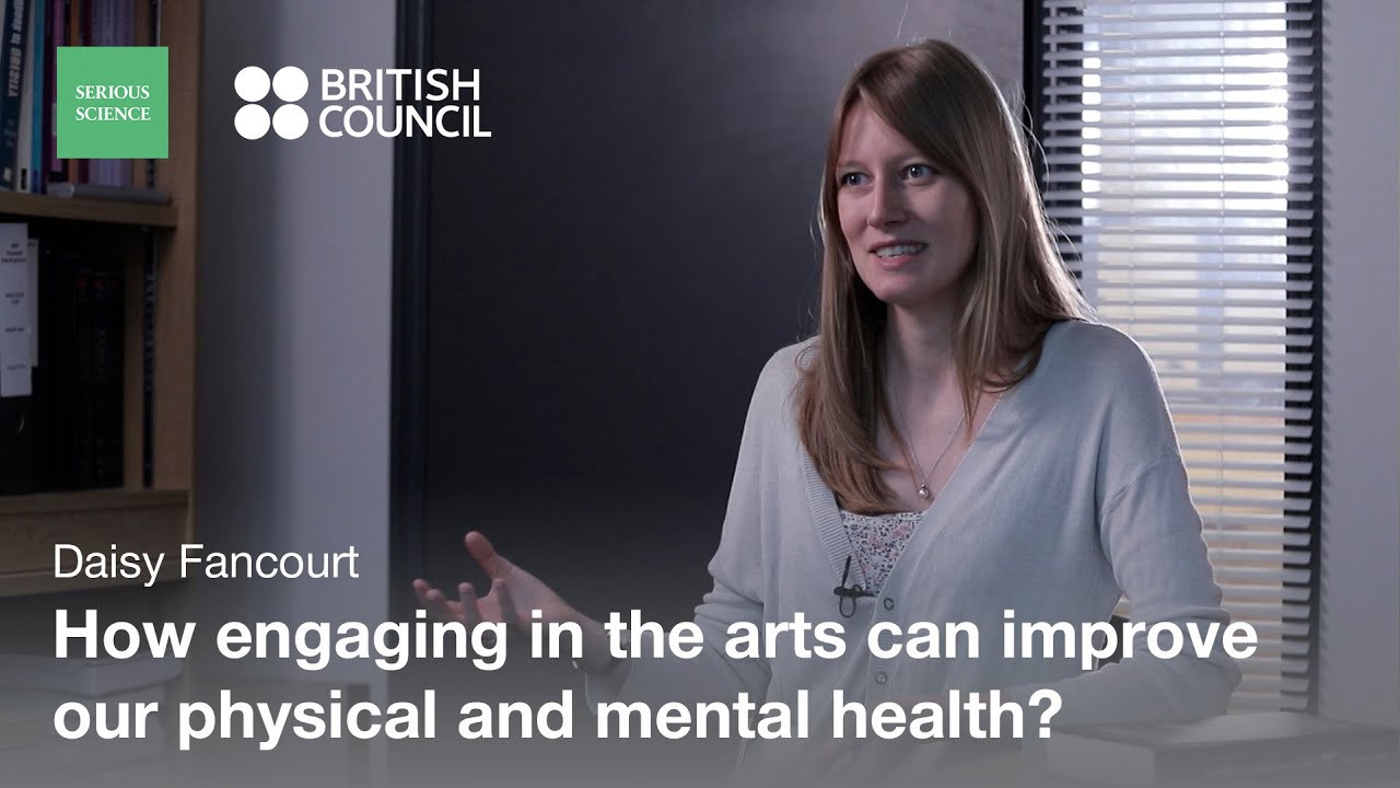 Arts and Public Health &mdash; Daisy Fancourt / Serious Science