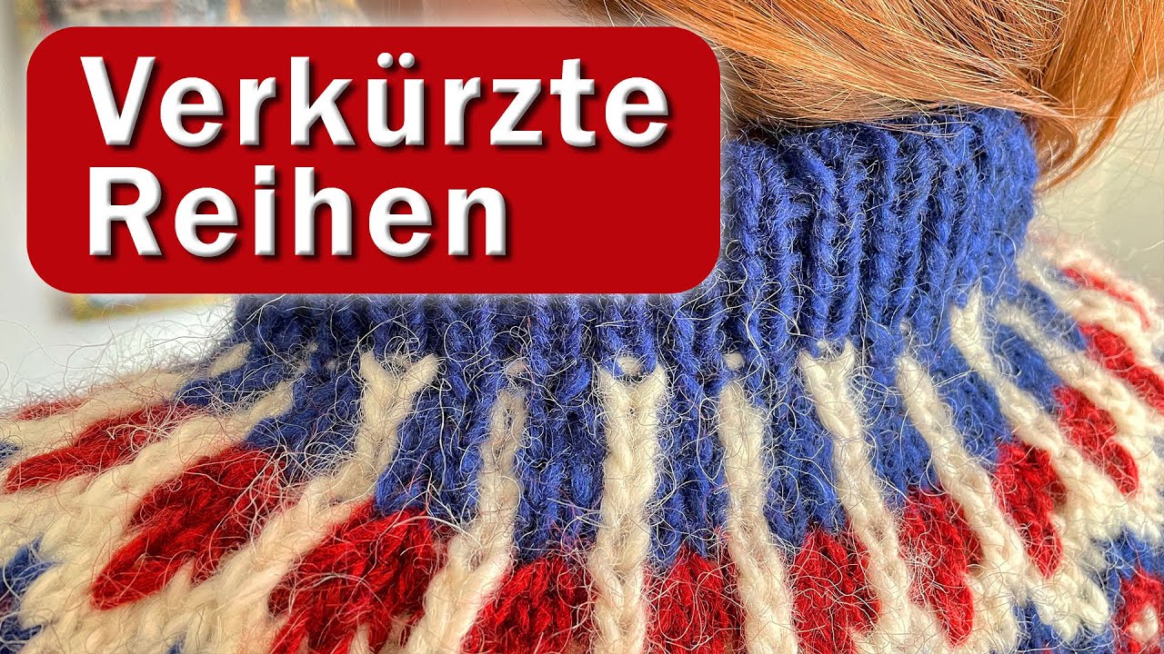 Verkürzte Reihen - Kragen hinten höher stricken - Short Rows