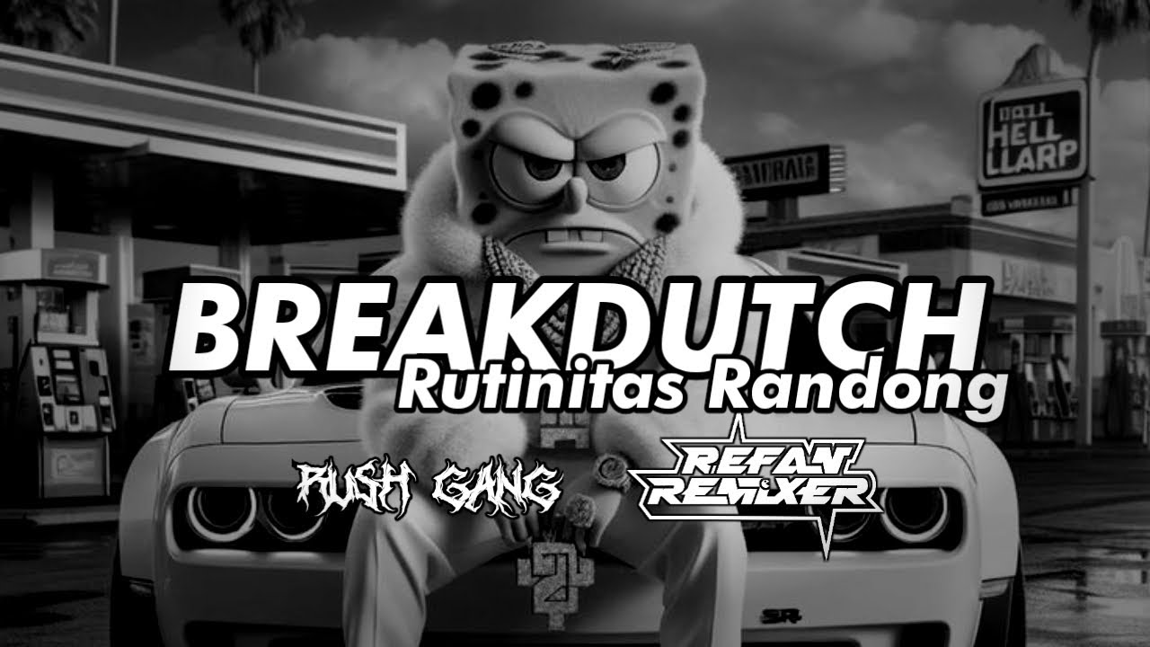 BREAKDUTCH RUTINITAS RANDONG | JEDAG JEDUG SLOWW FULL BASS